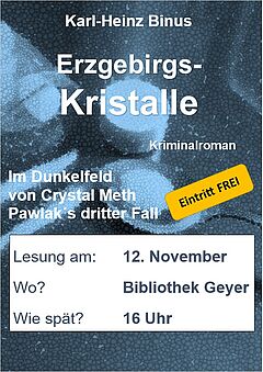 Autorenlesung: K.H. Binus liest "Erzgebirgskristalle" am 12.11.24 um 16 Uhr in der Bücherei Geyer